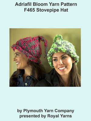 cover image of Adriafil Bloom Yarn Knitting Pattern F465 Stovepipe Hat